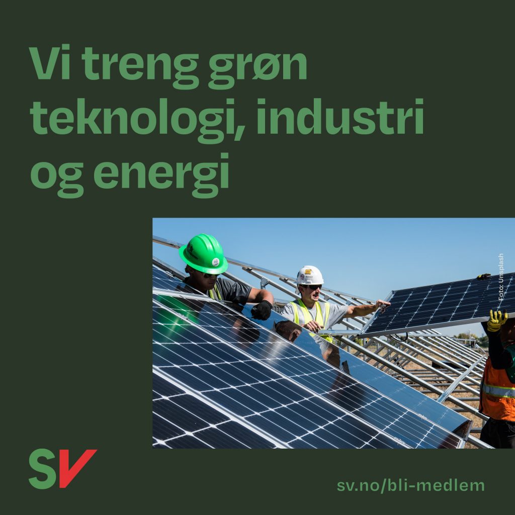 Vi treng grønn teknologi, industri og energi - arbeidere som monterer solceller. tekst og foto