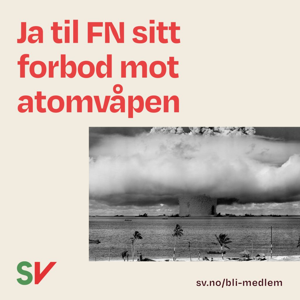 Ja til FN sitt forbod mot atomvåpen - Atomprøvesprengning ved Marshalløyene. tekst og foto