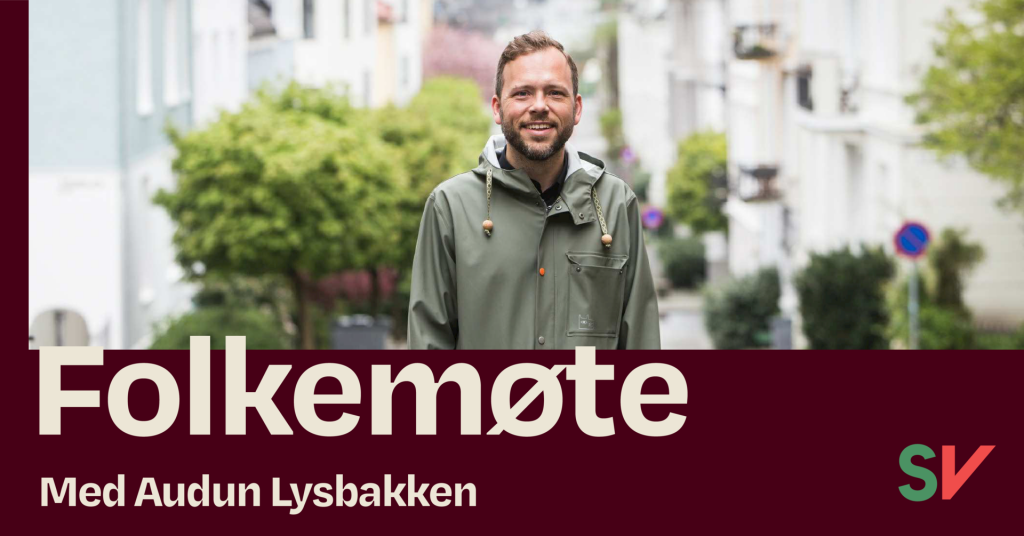 Folkemøte med Audun Lysbakken - Audun Lysbakken. tekst og foto