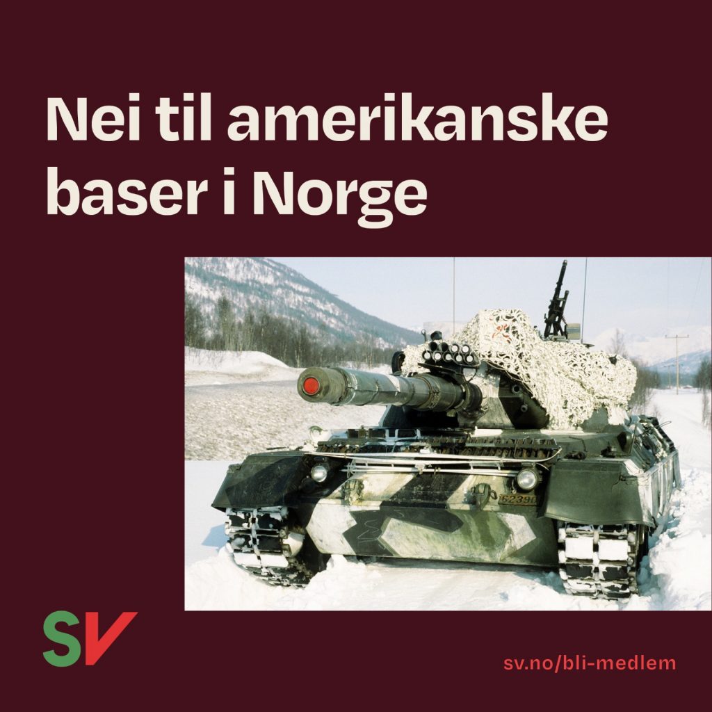 Nei til amerikanske baser i Norge - tanks. tekst og foto