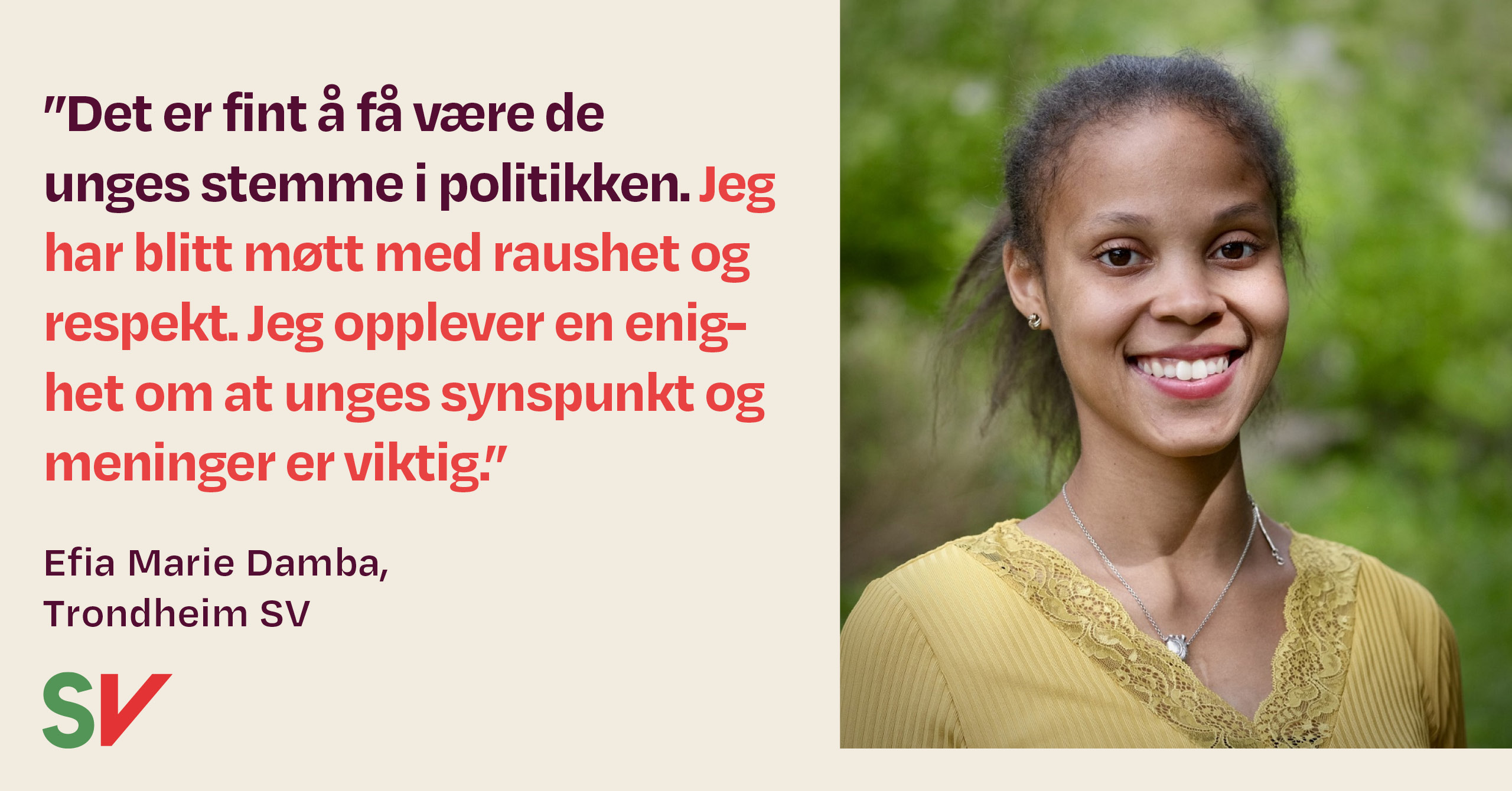 Det er fint å få være de unges stemme i politikken. Jeg har blitt møtt med raushet og repsekt - sitat Efia Marie Damba - tekst med bilde av Efia