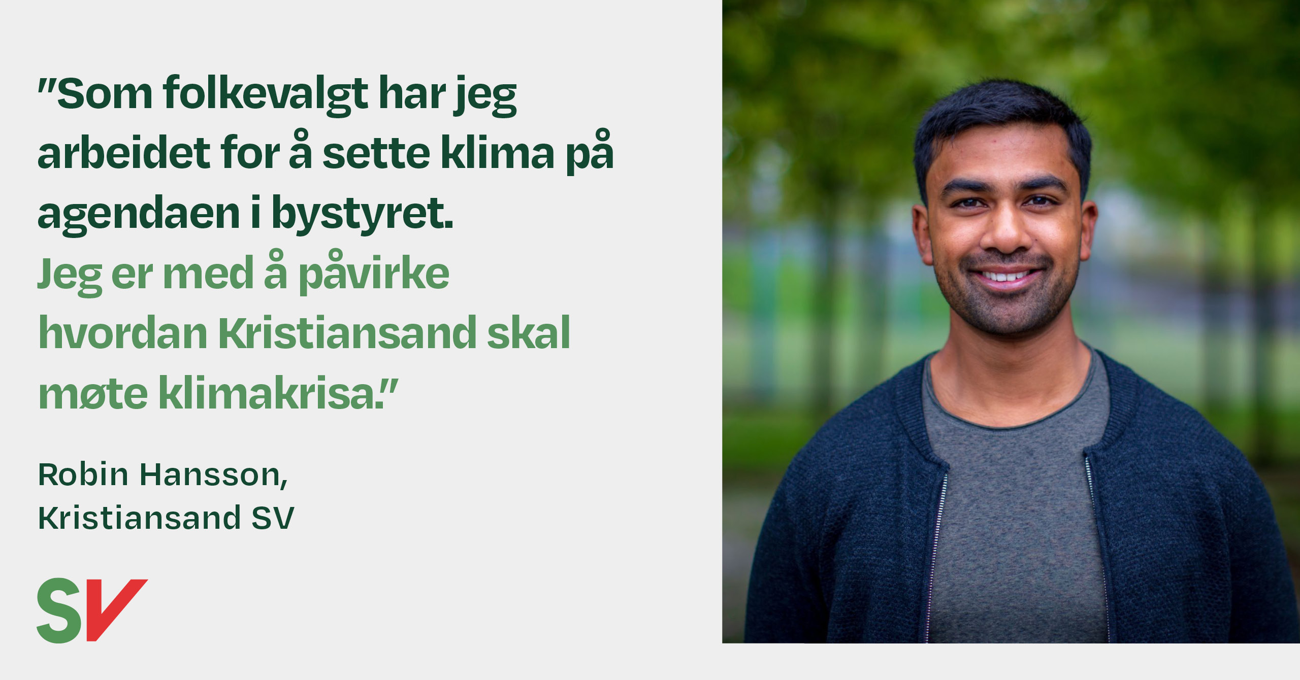 Som folkevalgt har jeg arbeidet for å sette klima på agendaen i bystyret - sitat Robin Hansson - tekst med bilde av Robin