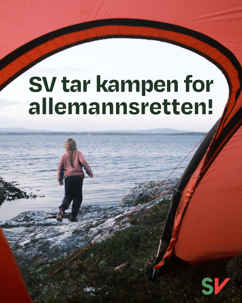 SV tar kampen for allemannsretten! - Grønn tekst på fotografi tatt gjennom teltåpningen, med en kvinne som står utenfor på stranda, SV-logo.
