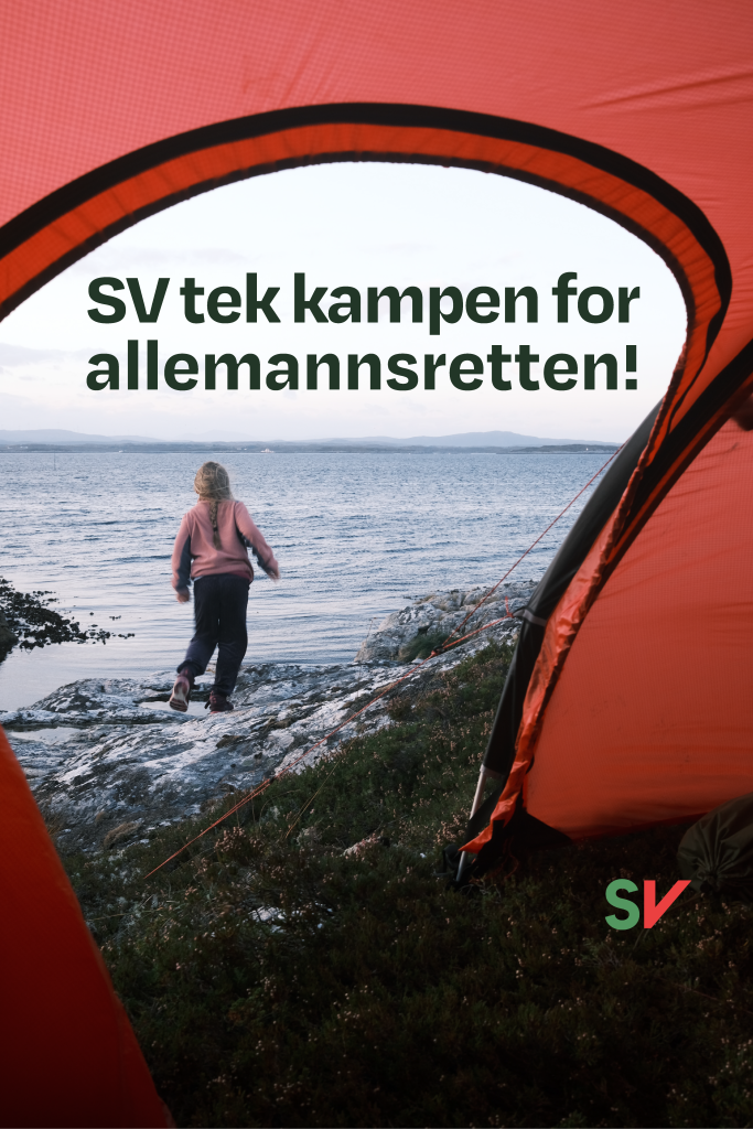 SV tek kampen for allemannsretten! - Grønn tekst på fotografi tatt gjennom teltåpningen, med en kvinne som står utenfor på stranda, SV-logo.